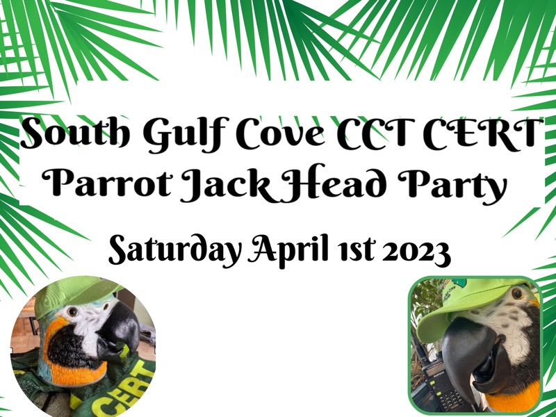 South Gulf Cove CCT CERT Parrot Jack Head Party 4/1